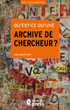 Qu’est-ce qu’une archive de chercheur ?