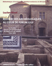 Recherches archéologiques au cœur de Forum Iulii