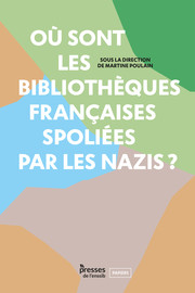Où sont les bibliothèques françaises spoliées par les nazis ?