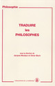 Friedrich Schleiermacher et Wilhelm Von Humboldt : apports croisés à une réflexion sur la traduction des philosophes