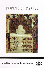 L’image de l’empire byzantin dans l’historiographie arménienne médiévale (xe-xie s.)1