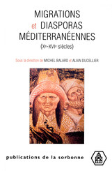 Migrations et diasporas méditerranéennes (Xe-XVIe siècles)