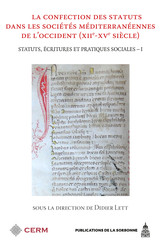La confection des statuts dans les sociétés méditerranéennes de l'Occident (xiie-xve siècle)