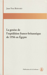 La genèse de l’expédition franco-britannique de 1956 en Égypte