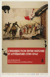 L’insurrection entre histoire et littérature (1789-1914)