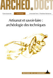 Artisanat et savoir-faire : archéologie des techniques