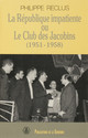 La République impatiente ou le club des Jacobins (1951-1958)