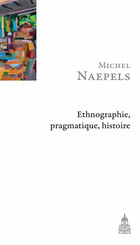 Ethnographie, pragmatique, histoire