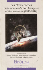 Les Dieux cachés de la science fiction française et francophone (1950- 2010)
