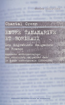Entre Tananarive et Bordeaux. Les migrations malgaches en France