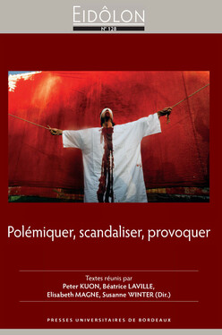 Polémiquer, scandaliser, provoquer