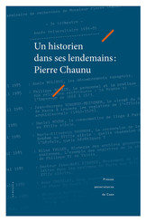 Un historien dans ses lendemains : Pierre Chaunu