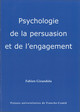 Psychologie de la persuasion et de l’engagement