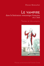 Le vampire dans la littérature romantique française, 1820-1868