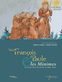 La canonisation de saint François de Paule. Analyse comparative des procès de Calabre et de Tours