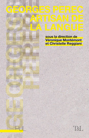 Georges Perec artisan de la langue
