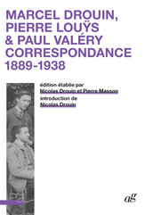 Marcel Drouin, Pierre Louÿs & Paul Valéry