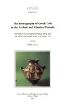 The Iconography of Greek Cult in the Archaic and Classical Periods
