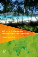 Aliénation et réinvention dans l’œuvre de Jamaica Kincaid