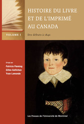 Histoire du livre et de l'imprimé au Canada, Volume I