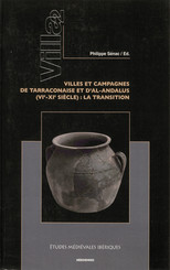 Villa 2. Villes et campagnes de Tarraconaise et d’Al-Andalus (vie-xie siècle)