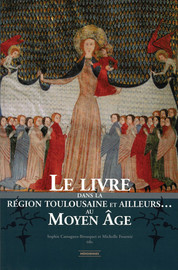 Le livre dans la région toulousaine et ailleurs au Moyen Âge