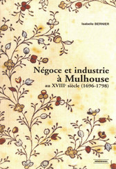 Négoce et industrie à Mulhouse