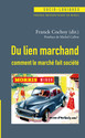 Chapitre V. La fibre communautaire du lien marchand