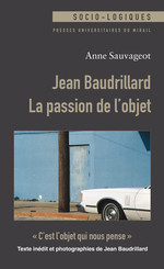 Jean Baudrillard : La passion de l’objet