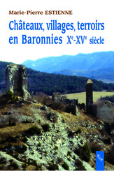 Châteaux, villages, terroirs en Baronnies Xe-XVe siècle