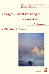 Voyage à Constantinople en passant par la Crimée d’Elizabeth Craven