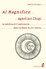 Agostino Chigi (1466-1520) et l’édition romaine du début du xvie siècle