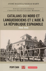 Catalans du Nord et Languedociens et l’aide à la République espagnole