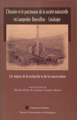 L’histoire et le patrimoine de la société industrielle en Languedoc-Roussillon - Catalogne