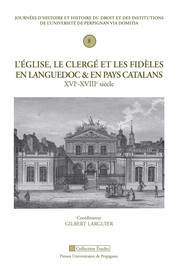 Léglise Le Clergé Et Les Fidèles En Languedoc Et En Pays - 