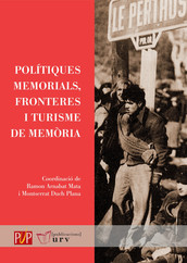 Polítiques memorials, fronteres i turisme de memòria
