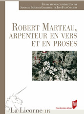 Robert Marteau, arpenteur en vers et proses