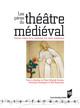 Les pères du théâtre médiéval