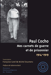 Paul Cocho, Mes carnets de guerre et de prisonnier, 1914-1919