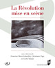 La mise en scène de la révolution dans le théâtre de Christian Dietrich Grabbe et Georg Büchner : critique fondamentale et déconstruction du mythe révolutionnaire dans Napoléon ou les Cent-jours et La Mort de Danton