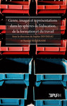 Genre, images et représentations dans les sphères de l’éducation, de la formation et du travail