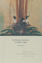 Chapitre 6. Vers une typologie des entreprises coloniales au Havre de 1880 à 1960