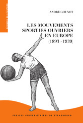 Les Mouvements sportifs ouvriers en Europe (1893-1939)