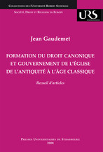 Formation du droit canonique et gouvernement de l’Église de l’Antiquité à l’âge classique