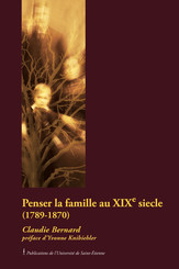Penser la famille au xixe siècle (1789-1870)