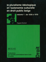 Le pluralisme idéologique et l’autonomie culturelle en droit public belge - vol. 2