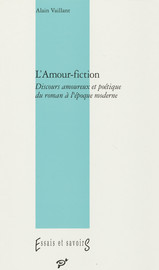 L Amour Fiction L Amour La Theorie Et L Histoire De La Litterature Presses Universitaires De Vincennes