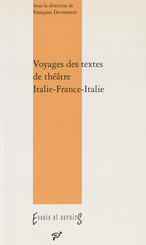 Voyages des textes de théâtre. Italie-France-Italie