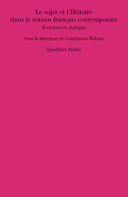 Le sujet et l’Histoire dans le roman français contemporain