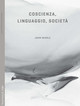 Coscienza, linguaggio, società